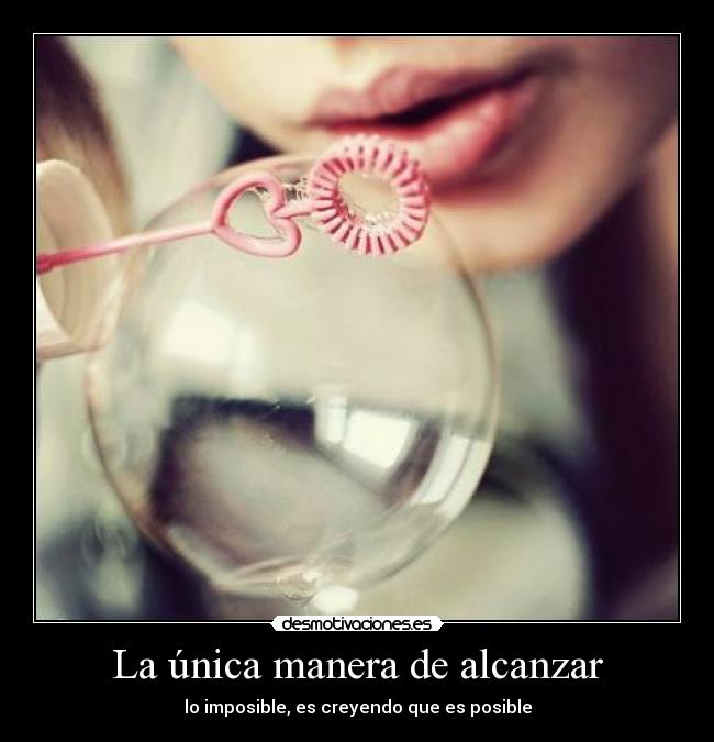 La única manera de alcanzar - 