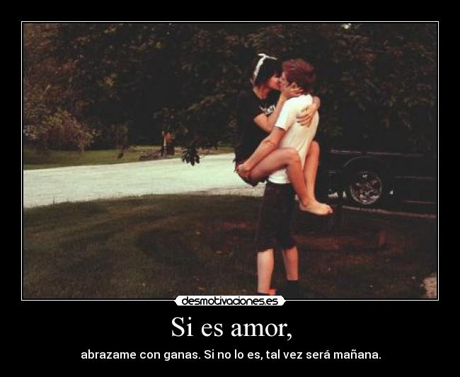 Si es amor, - 