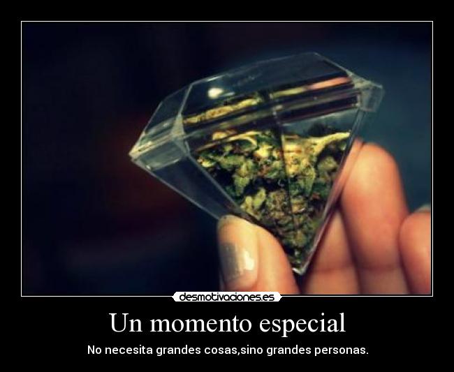 Un momento especial - No necesita grandes cosas,sino grandes personas.