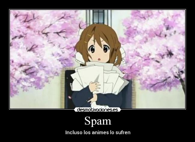 Spam - Incluso los animes lo sufren