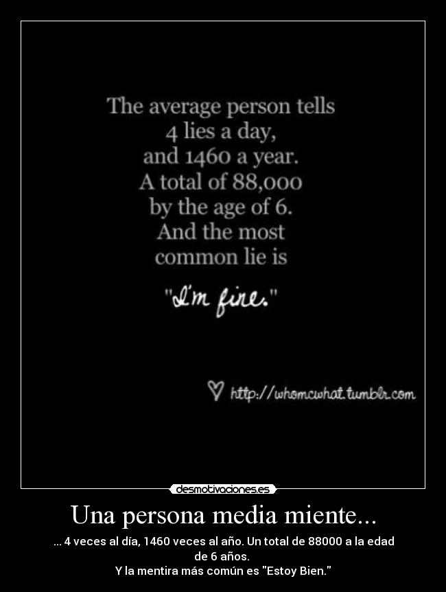 Una persona media miente... -