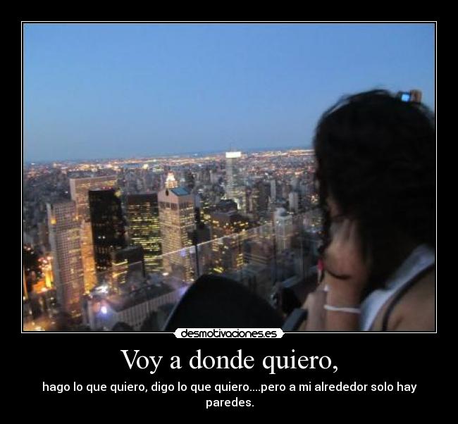 Voy a donde quiero, - 