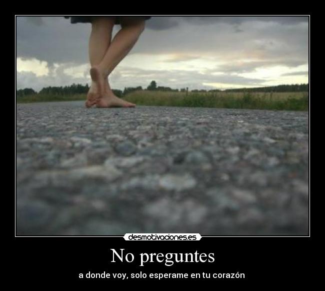 No preguntes -