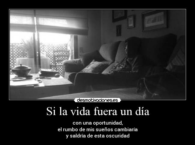 Si la vida fuera un día - 