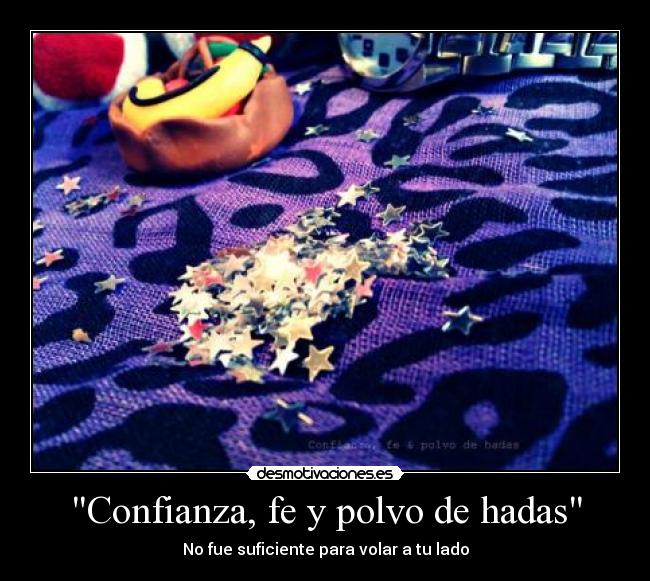 Confianza, fe y polvo de hadas -