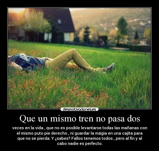 Que un mismo tren no pasa dos - 
