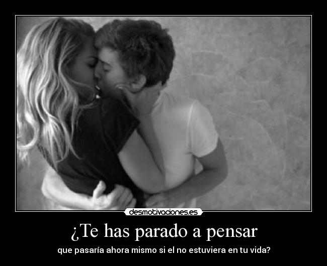 ¿Te has parado a pensar -