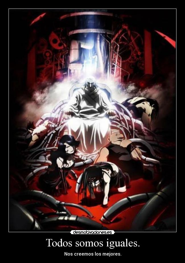 Todos somos iguales. - Nos creemos los mejores.