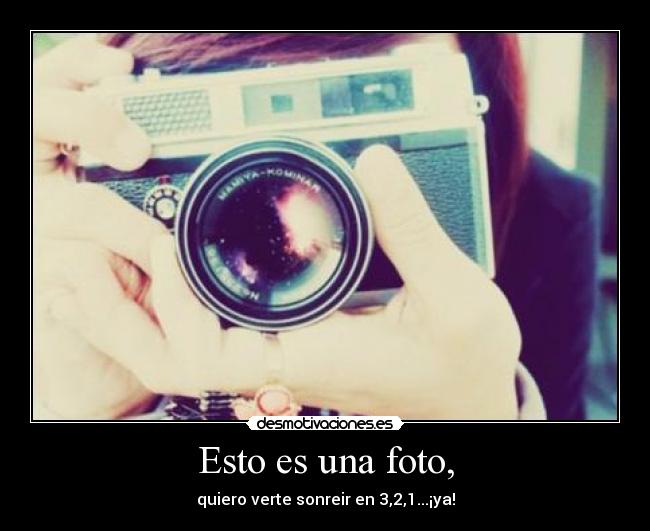 Esto es una foto, -