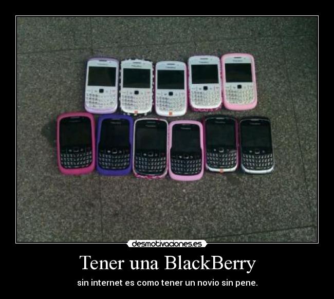 Tener una BlackBerry - 