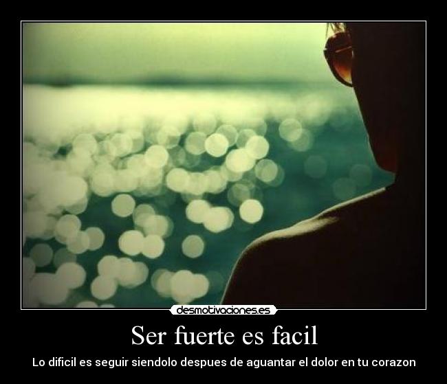 Ser fuerte es facil - 