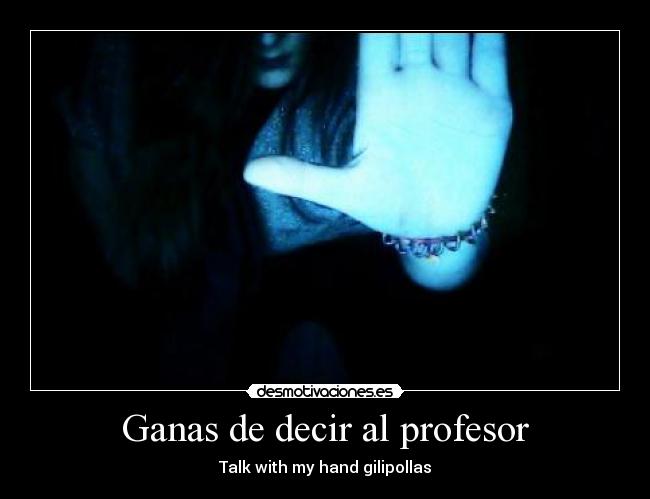 Ganas de decir al profesor - 