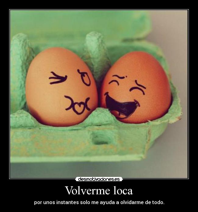 Volverme loca - 