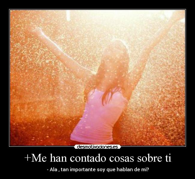 +Me han contado cosas sobre ti - 