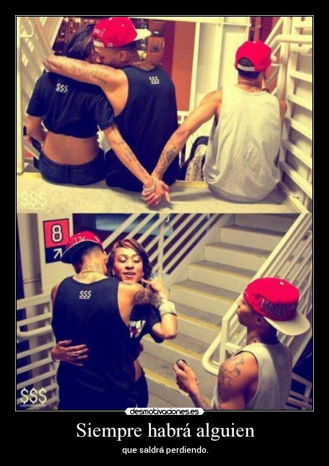 Siempre habrá alguien - que saldrá perdiendo.