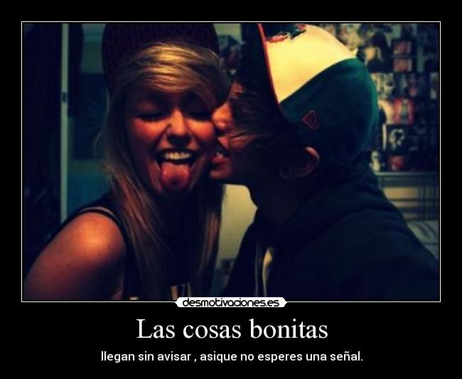 Las cosas bonitas -