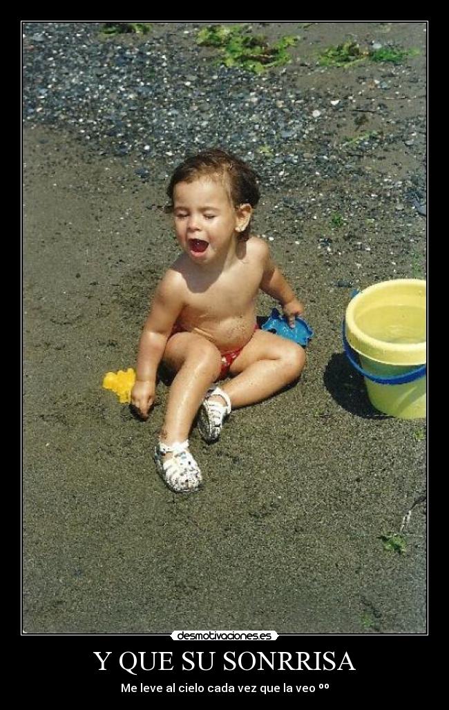 Y QUE SU SONRRISA - Me leve al cielo cada vez que la veo ºº