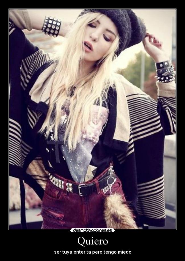 Quiero - ser tuya enterita pero tengo miedo