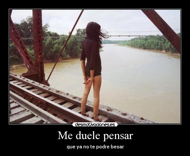 Me duele pensar - 