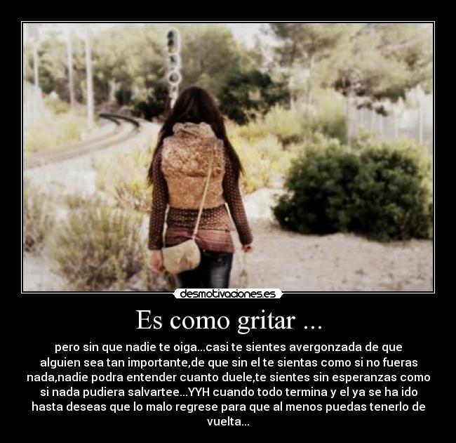 Es como gritar ... - 