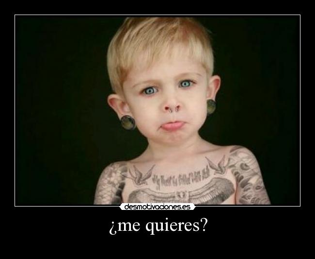 ¿me quieres? -