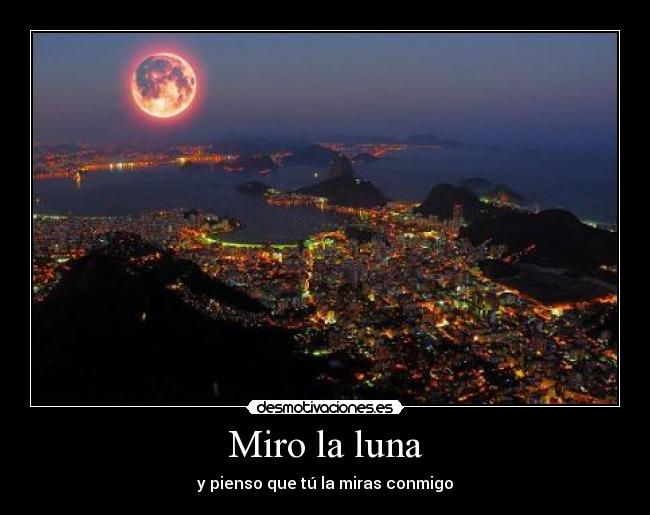 Miro la luna -