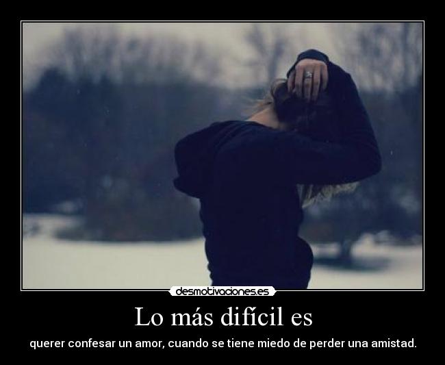 Lo más difícil es - 