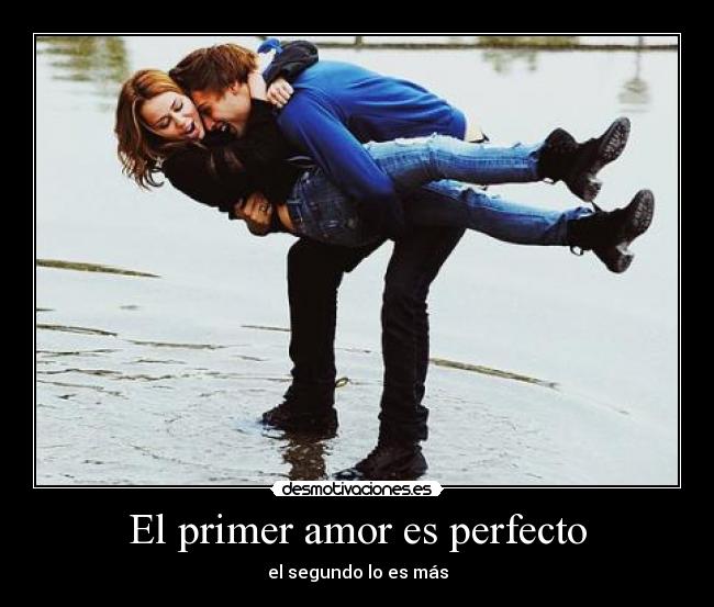 El primer amor es perfecto - 