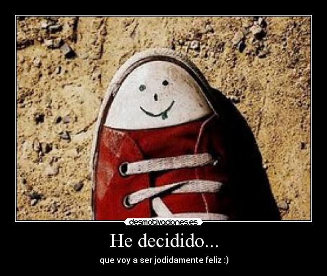 He decidido... - 
