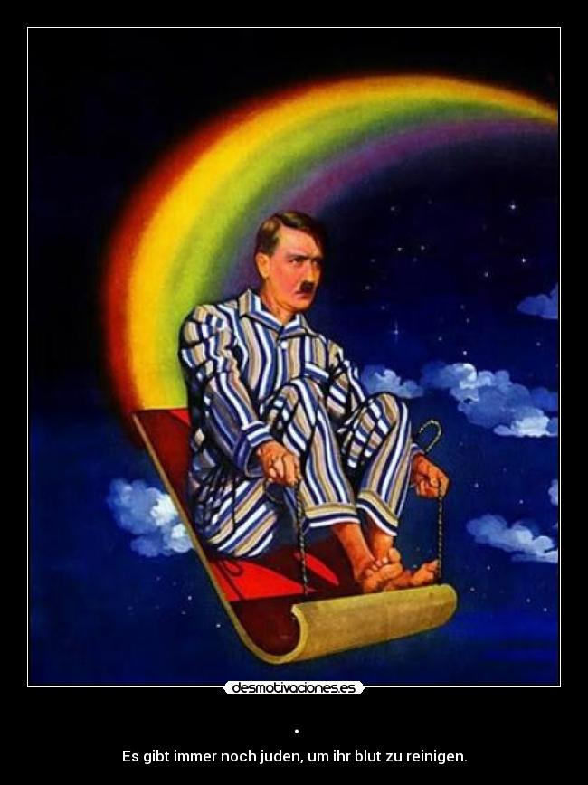 . - Es gibt immer noch juden, um ihr blut zu reinigen.