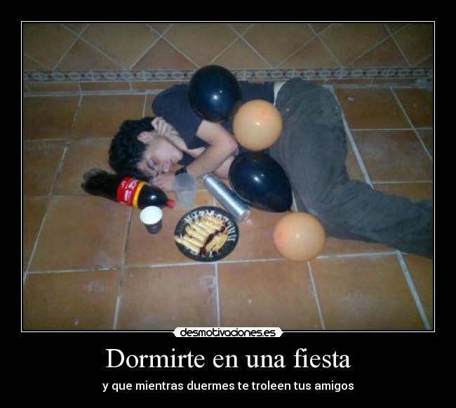 Dormirte en una fiesta -