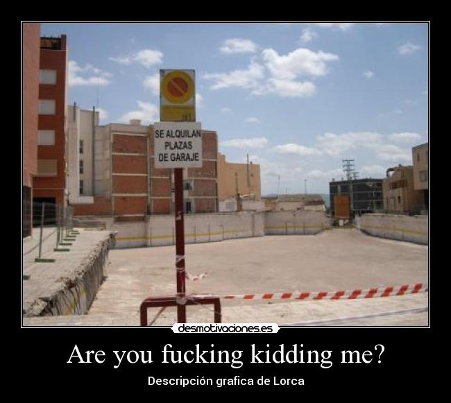 Are you fucking kidding me? - 