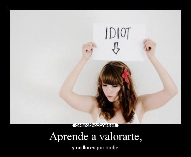 Aprende a valorarte, - 