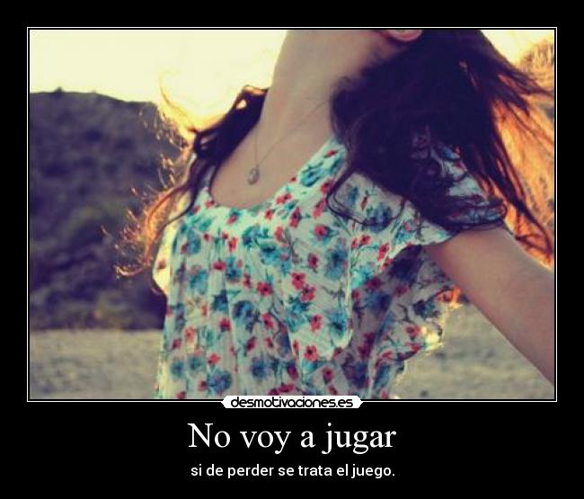 No voy a jugar - 