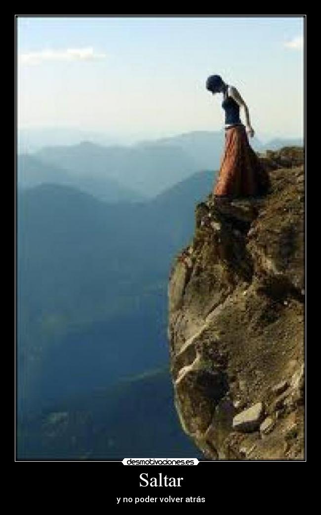 Saltar - y no poder volver atrás
