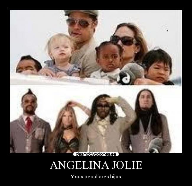 ANGELINA JOLIE - Y sus peculiares hijos
