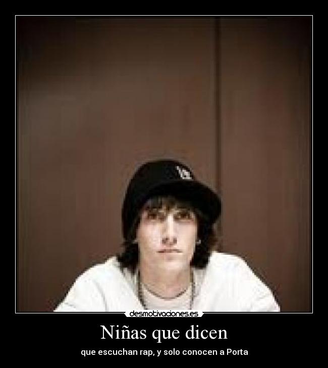 Niñas que dicen - que escuchan rap, y solo conocen a Porta
