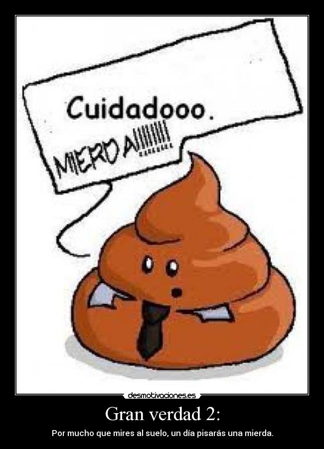 Gran verdad 2: - 
