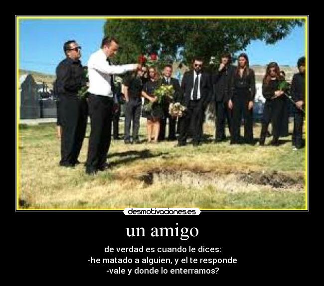 un amigo -
