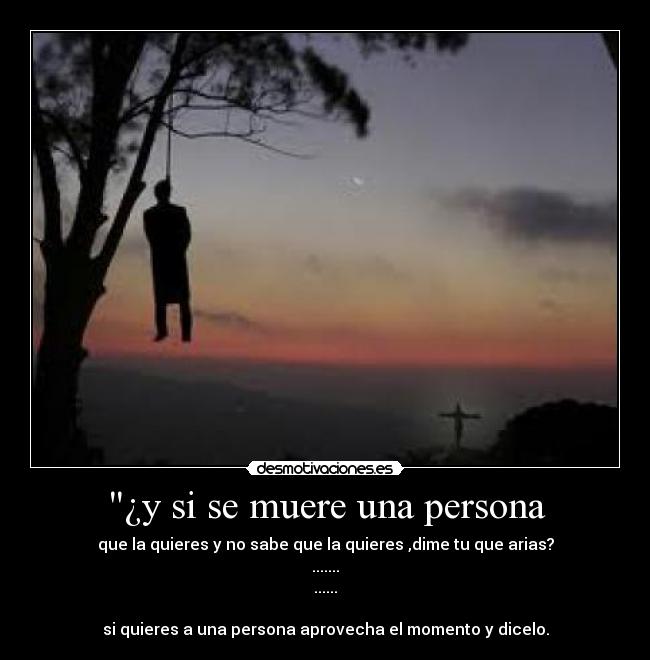 ¿y si se muere una persona -