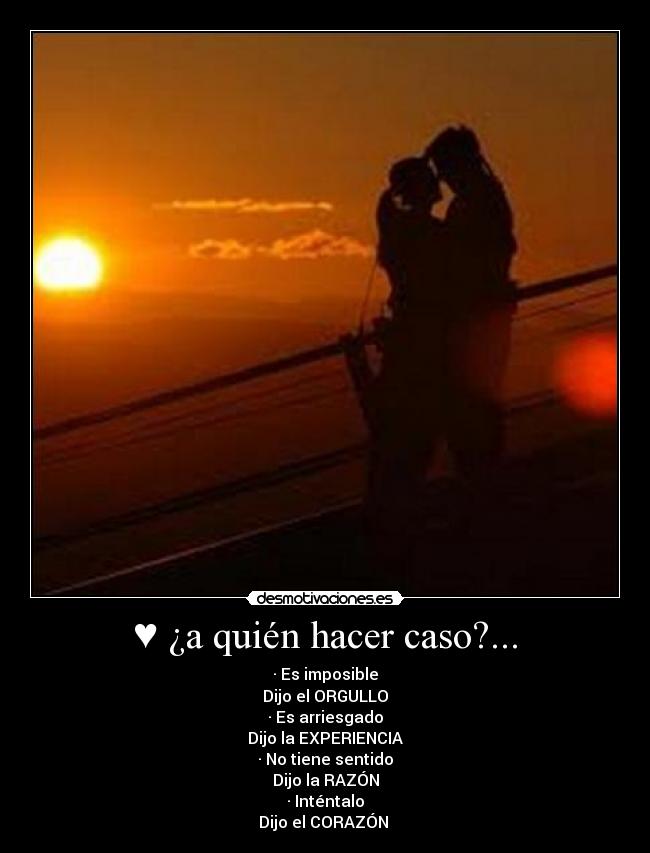♥ ¿a quién hacer caso?... -