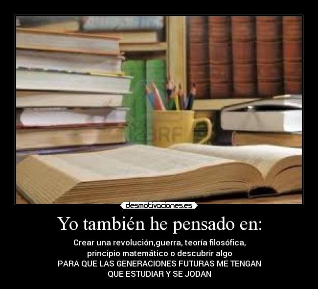 Yo también he pensado en: - 