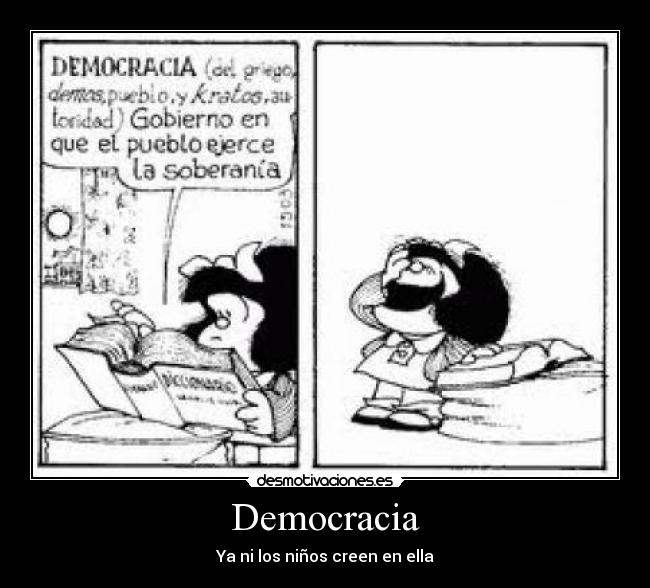 Democracia - Ya ni los niños creen en ella