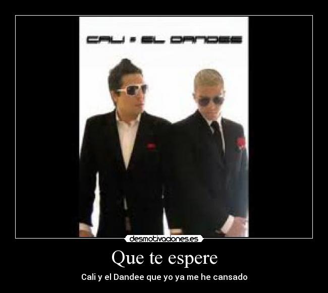 Que te espere - 