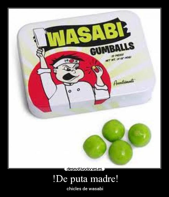 carteles madre chicles wasabi desmotivaciones