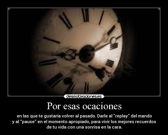 Por esas ocaciones -