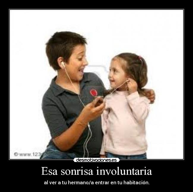 Esa sonrisa involuntaria -