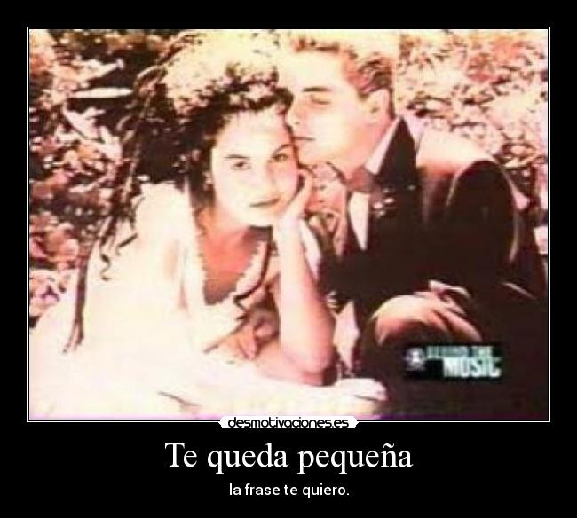 Te queda pequeña - 