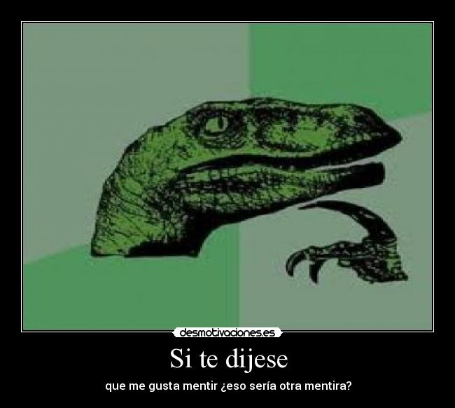 carteles folosoraptor ayudandome resolver mis fricadas desmotivaciones