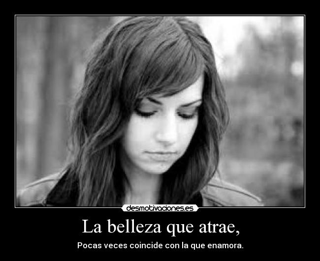 La belleza que atrae, - 